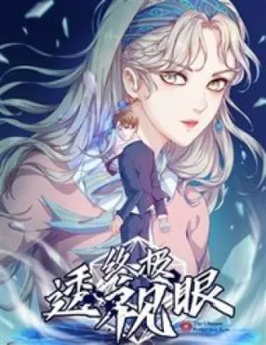 Truyện tranh Chung Cực Thấu Thị Nhãn