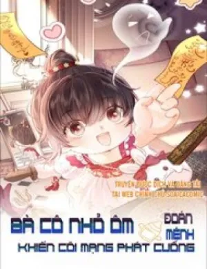 Truyện tranh Bà Cô Nhỏ Ôm Bình Sữa Đoán Mệnh Khiến Cõi Mạng Phát Cuồng