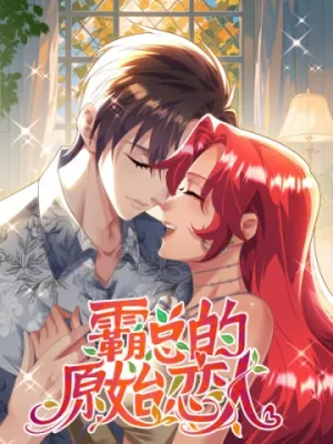 Truyện tranh Người Tình Nguyên Thủy Của Tổng Tài