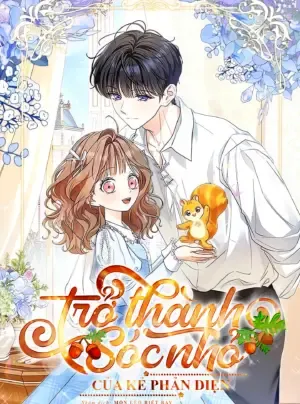 Truyện tranh [END SS1] Trở Thành Sóc Nhỏ Của Kẻ Phản Diện