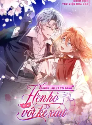 Truyện tranh Có Hiểu Lầm Là Tôi Đang Hẹn Hò Với Kẻ Xấu
