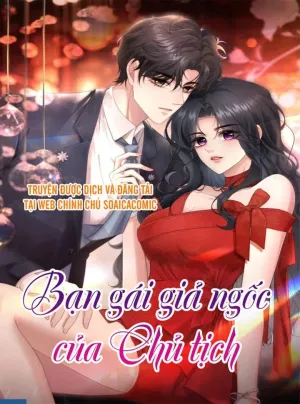 Truyện tranh Bạn Gái Giả Ngốc Của Chủ Tịch