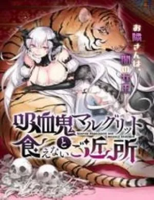 Truyện tranh Kyuuketsuki Maruguritto To Kuenai Gokinjo