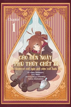 Truyện tranh Cho Đến Ngày Phù Thủy Chết Đi: Câu Chuyện Về Một Ngàn Giọt Nước Mắt Hạnh Phúc