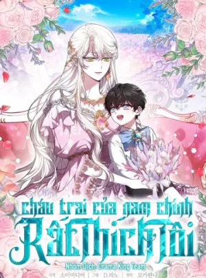 Truyện tranh Cháu Trai Của Nam Chính Rất Thích Tôi