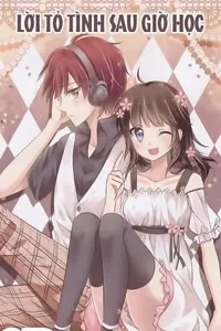 Truyện tranh Lời Tỏ Tình Sau Giờ Học