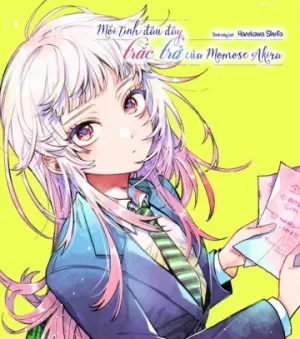 Truyện tranh Mối tình đầu đầy trắc trở của Momose Akira