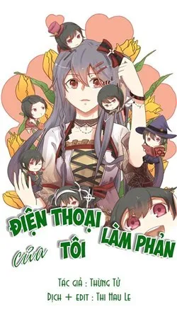 Truyện tranh Điện Thoại Của Tôi Làm Phản