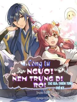 Truyện tranh Công tử ngươi ném trứng đi rồi