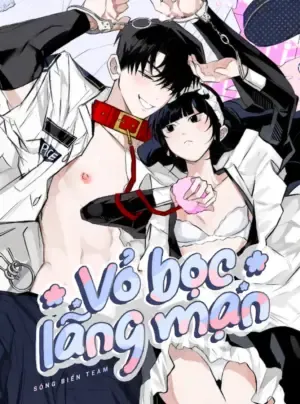 [ 18+ ] Vỏ Bọc Lãng Mạn