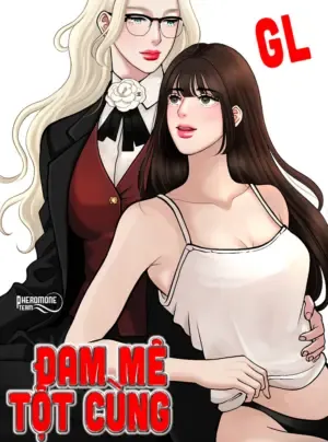 Truyện tranh [18+] GL Đam Mê Tột Cùng