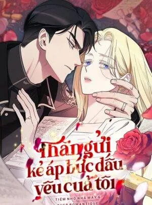 Thân Gửi Kẻ Áp Bức Dấu Yêu Của Tôi
