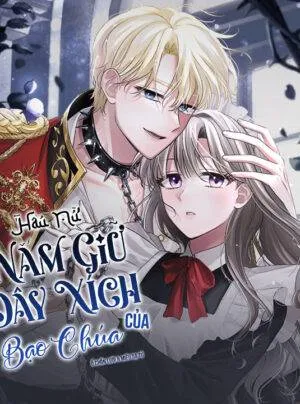 Truyện tranh Hầu Nữ Nắm Giữ Dây Xích Của Bạo Chúa.
