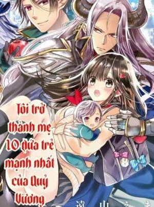 Truyện tranh Tôi Trở Thành Mẹ 10 Đứa Trẻ Của Quỷ Vương