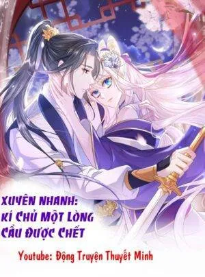 Truyện tranh Xuyên Nhanh: Kí Chủ Một Lòng Muốn Chết