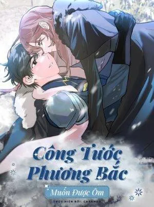 Truyện tranh Công Tước Phương Bắc Muốn Được Ôm