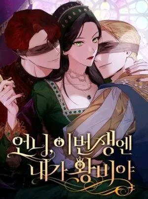 Truyện tranh Chị à,ở kiếp này em sẽ trở thành nữ hoàng