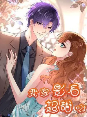 Truyện tranh Ảnh Hậu Nhà Tôi Vô Cùng Ngọt Ngào