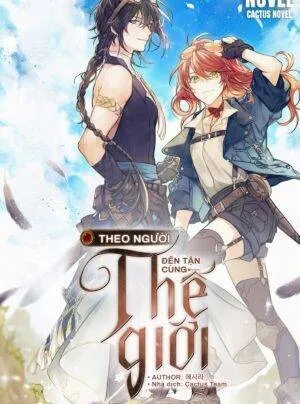 Truyện tranh [Novel] Theo Người Đến Tận Cùng Thế Giới