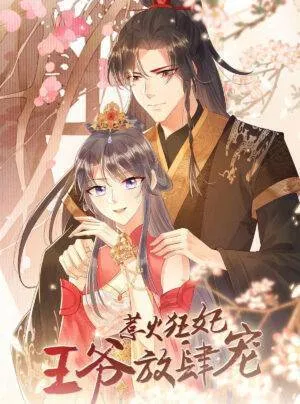 Truyện tranh Chọc Giận Cuồng Phi: Vương Gia Mặc Sức Sủng Lên Trời