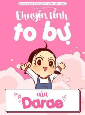 Truyện tranh Chuyện Tềnh To Bự Của Darae