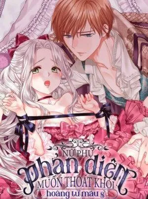 Truyện tranh Nữ phụ phản diện muốn thoát khỏi hoàng tử máu S