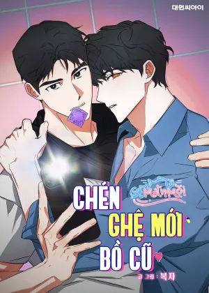 Truyện tranh Chén Ghệ Mới Bồ Cũ