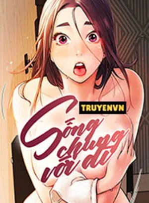 Truyện tranh Sống Chung Với Dì