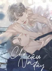 Truyện tranh Chờ Cậu Nơi Đây