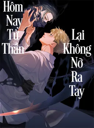 Truyện tranh Hôm Nay Tử Thần Lại Không Nỡ Ra Tay