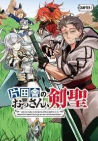 Truyện tranh Ông Chú Làng Quê Trở Thành Thánh Kiếm – Dủ Chỉ Là Một Thầy Giáo Kiếm Thuật Ở Quê Nhưng Đám Đệ Tử Vẫn Không Buông Tha