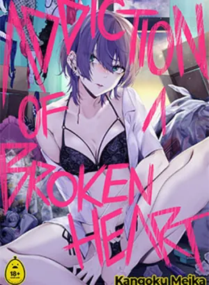 Truyện tranh Cơn Nghiện Nơi Trái Tim Tan Vỡ