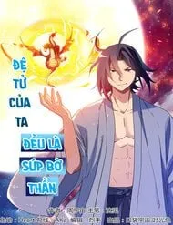 Truyện tranh Đệ Tử Của Ta Đều Là Súp Bờ Thần
