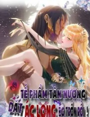 Truyện tranh Tế Phẩm Tân Nương Dắt Ác Long Bỏ Trốn Rồi !