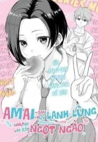 Truyện tranh Amai – San Tuy Lạnh Lùng Nhưng Lại Rất Ngọt Ngào