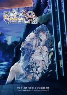 Truyện tranh Hình Như Cầm Nhầm Kịch Bản Của Nữ Chính Rồi! (END)