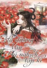 Truyện tranh Hạ Đường Vân Phi Nghịch Tập Kí