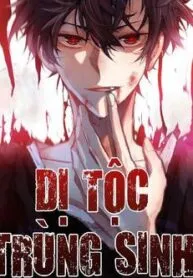 Truyện tranh Dị Tộc Trùng Sinh