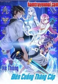Truyện tranh Điên Cuồng Thăng Cấp Hệ Thống