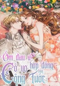 Truyện tranh Ốm Đau Ư? Cô Vợ Hợp Đồng Của Công Tước.