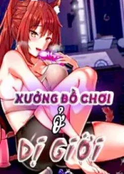 Truyện tranh Xưởng Đồ Chơi Dị Giới