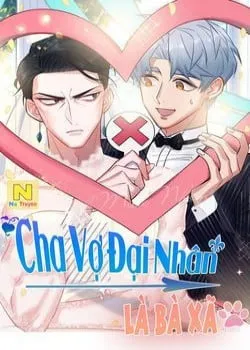 Truyện tranh Cha Vợ Đại Nhân Là Bà Xã