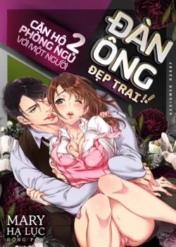 Truyện tranh Căn Hộ 2 Phòng Ngủ Với Một Người Đàn Ông Đẹp Trai. ~ Tôi Không Thể Tin Rằng Sống Với Một Giám Đốc Tàn Bạo Lại Là Điều Kiện Để Gia Nhập Công Ty ~