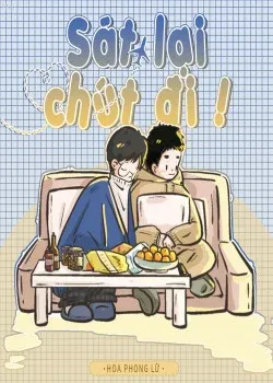 Truyện tranh Sát Lại Chút Đi