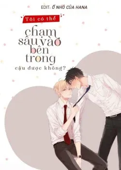 Truyện tranh Tôi Có Chạm Sâu Vào Bên Trong Cậu Được Không