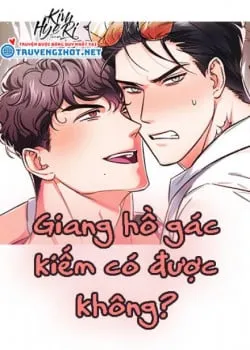 Truyện tranh Giang Hồ Gác Kiếm Có Được Không?