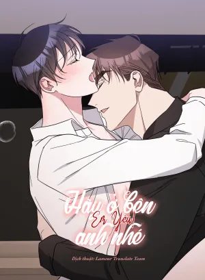 Truyện tranh Hãy Ở Bên Anh Nhé, Em Yêu!