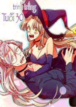Truyện tranh Phù Thuỷ Trinh Trắng Tuổi 30