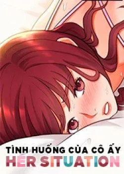Truyện tranh Tình Huống Của Cô Ấy – Her Situation