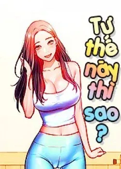 Truyện tranh Tư Thế Này Thì Sao?